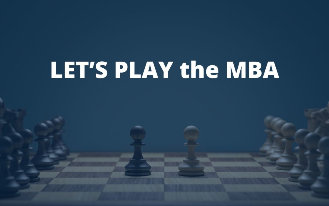 Let’s play the MBA