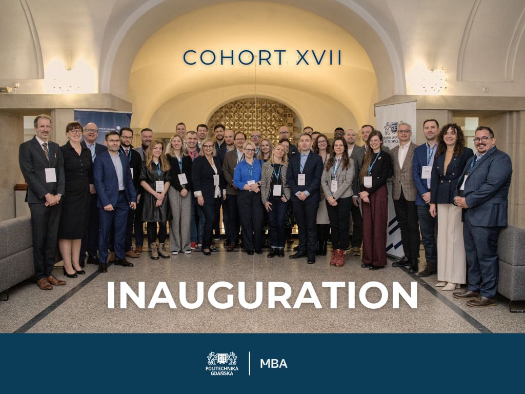 Inauguration of Cohort 17 MBA at Gdańsk University of Technology – A New Chapter in the Careers of Future Leaders!